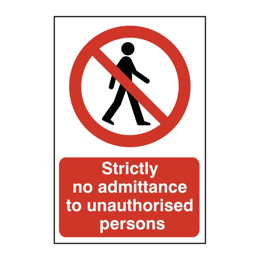 ASEC `Strictly No Admittance To Unauthorised Persons` 400mm x 600mm PVC Self Adhesive Sign